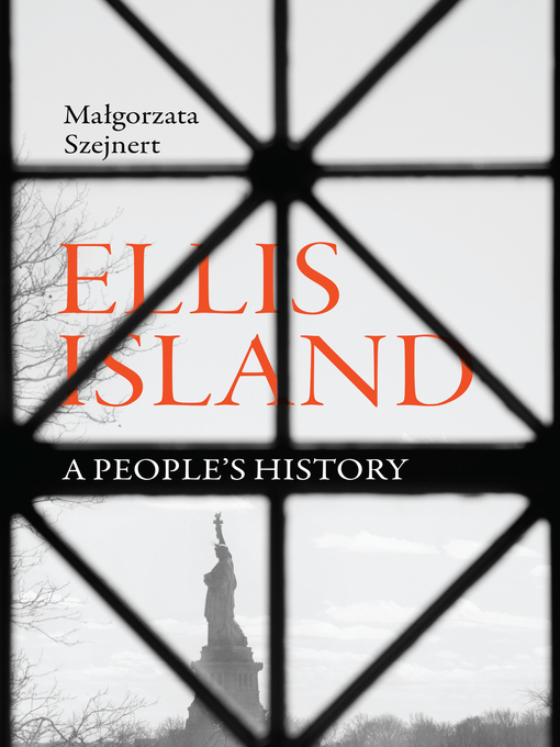 Title details for Ellis Island: a people's history by Małgorzata Szejnert - Wait list